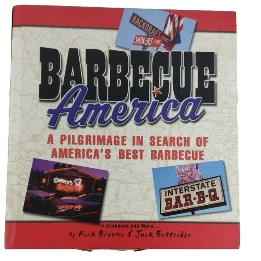 Barbecue America Cookbook Travel the Country Pilgrimage Best BBQ